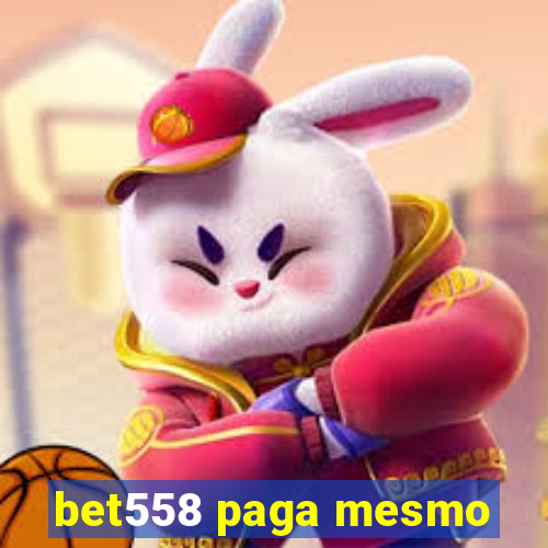 bet558 paga mesmo